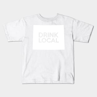 Wyoming Drink Local WY Kids T-Shirt